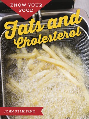 cover image of Know Your Food: Fats and Cholesterol 